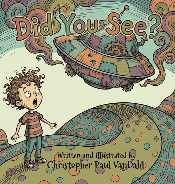 Did You See? book cover by Christopher Paul VanDahl featuring a surprised boy looking up at a whimsical steampunk flying saucer